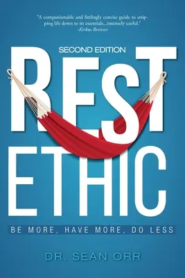 Rest Ethic: Mehr sein, mehr haben, weniger tun - Rest Ethic: Be More, Have More, Do Less