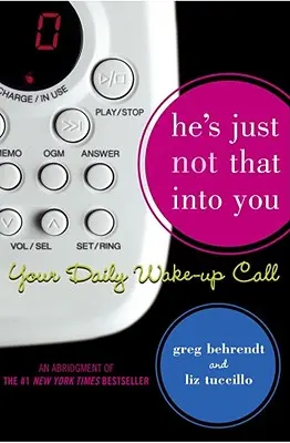 Er steht einfach nicht so auf dich: Ihr täglicher Weckruf - He's Just Not That Into You: Your Daily Wake-Up Call