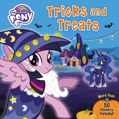 My Little Pony: Tricks und Leckereien: Mehr als 50 Sticker enthalten! - My Little Pony: Tricks and Treats: More Than 50 Stickers Included!