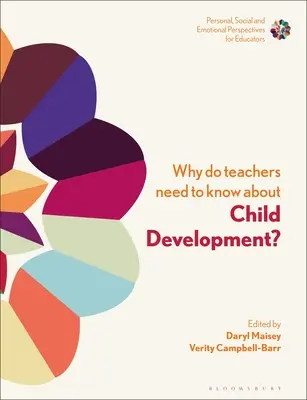 Warum müssen Lehrer über die Entwicklung von Kindern Bescheid wissen?: Stärkung der beruflichen Identität und des Wohlbefindens - Why Do Teachers Need to Know about Child Development?: Strengthening Professional Identity and Well-Being