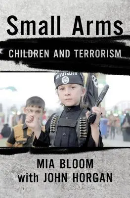 Kleinwaffen: Kinder und Terrorismus - Small Arms: Children and Terrorism