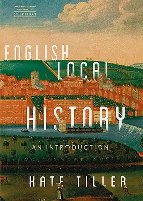 Englische Lokalgeschichte: Eine Einführung - English Local History: An Introduction