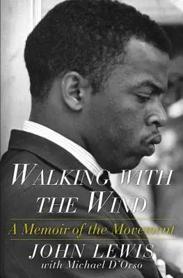 Walking with the Wind: Eine Erinnerung an die Bewegung - Walking with the Wind: A Memoir of the Movement