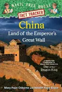 China: Das Land der großen Mauer des Kaisers: Ein Sachbuch zu Magic Tree House #14: Der Tag des Drachenkönigs - China: Land of the Emperor's Great Wall: A Nonfiction Companion to Magic Tree House #14: Day of the Dragon King