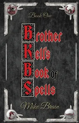 Bruder Kells Buch der Zaubersprüche - Brother Kell's Book of Spells