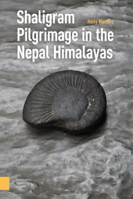 Shaligram-Pilgerreise in den nepalesischen Himalaya - Shaligram Pilgrimage in the Nepal Himalayas