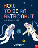 Wie wird man Astronaut und andere Weltraumjobs - How to be an Astronaut and Other Space Jobs