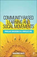 Gemeinschaftsbasiertes Lernen und soziale Bewegungen: Volksbildung im Zeitalter des Populismus - Community-Based Learning and Social Movements: Popular Education in a Populist Age
