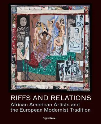 Riffs und Beziehungen: Afroamerikanische Künstler und die europäische Tradition der Moderne - Riffs and Relations: African American Artists and the European Modernist Tradition