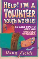 Hilfe! Ich bin ein ehrenamtlicher Jugendbetreuer: 50 einfache Tipps für eine erfolgreiche Arbeit mit Kindern - Help! I'm a Volunteer Youth Worker: 50 Easy Tips to Help You Succeed with Kids