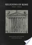 Die Religionen Roms: Band 1, eine Geschichte - Religions of Rome: Volume 1, a History