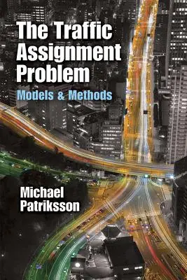 Das Verkehrszuweisungsproblem: Modelle und Methoden - The Traffic Assignment Problem: Models and Methods