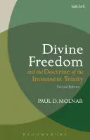 Göttliche Freiheit und die Lehre von der immanenten Trinität: Im Dialog mit Karl Barth und der zeitgenössischen Theologie - Divine Freedom and the Doctrine of the Immanent Trinity: In Dialogue with Karl Barth and Contemporary Theology