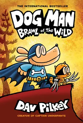 Dog Man: Schlägerei in der Wildnis: Eine Graphic Novel (Dog Man #6): Vom Schöpfer von Käpt'n Underpants, 6 - Dog Man: Brawl of the Wild: A Graphic Novel (Dog Man #6): From the Creator of Captain Underpants, 6