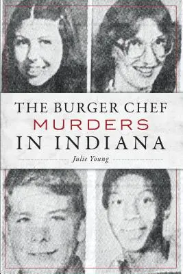 Die Burgerchef-Morde in Indiana - The Burger Chef Murders in Indiana