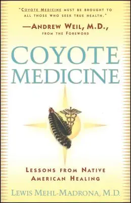 Kojoten-Medizin: Kojoten-Medizin - Coyote Medicine: Coyote Medicine