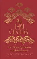 Alles, was glänzt . . ..: Und andere Zitate, die Sie kennen sollten - All That Glisters . . .: And Other Quotations You Should Know