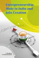 Unternehmertum, „Make in India“ und die Schaffung von Arbeitsplätzen - Entrepreneurship, Make in India and Jobs Creation