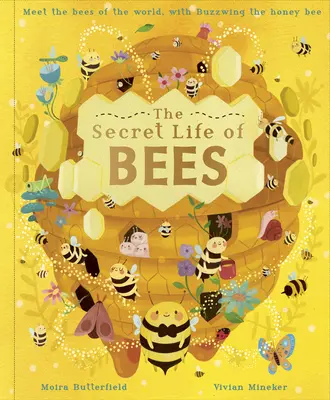 Das geheime Leben der Bienen: Triff die Bienen der Welt, mit Buzzwing, der Honigbiene - The Secret Life of Bees: Meet the Bees of the World, with Buzzwing the Honey Bee