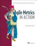 Agile Metriken in Aktion: Wie man die Teamleistung misst und verbessert - Agile Metrics in Action: How to Measure and Improve Team Performance