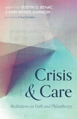 Krise und Fürsorge: Meditationen über Glaube und Philanthropie - Crisis and Care: Meditations on Faith and Philanthropy