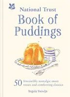 National Trust Book of Puddings - 50 unwiderstehlich nostalgische süße Leckereien und tröstliche Klassiker - National Trust Book of Puddings - 50 irresistibly nostalgic sweet treats and comforting classics