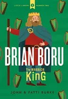 Brian Boru: Der Kriegerkönig - Brian Boru: The Warrior King