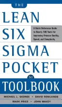 Das Lean Six SIGMA-Taschenbuch: Eine Kurzanleitung zu fast 100 Werkzeugen zur Verbesserung von Qualität und Geschwindigkeit - The Lean Six SIGMA Pocket Toolbook: A Quick Reference Guide to Nearly 100 Tools for Improving Quality and Speed