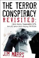 Die Terrorverschwörung neu aufgearbeitet: Was am 11.9. wirklich geschah und warum wir immer noch den Preis dafür zahlen - The Terror Conspiracy Revisited: What Really Happened on 9/11 and Why We're Still Paying the Price