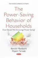 Stromsparendes Verhalten von Haushalten - Wie sollten wir zum Stromsparen anregen? - Power-Saving Behavior of Households - How Should We  Encourage Power Saving?