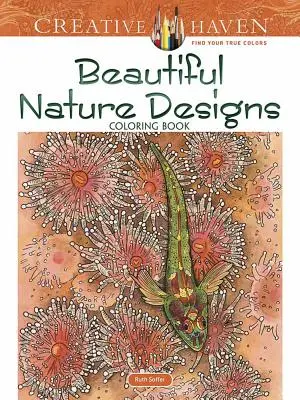 Creative Haven Wunderschöne Naturmotive Malbuch - Creative Haven Beautiful Nature Designs Coloring Book