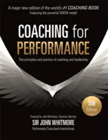 Coaching für Leistung: Grundsätze und Praxis von Coaching und Führung - Coaching for Performance: The Principles and Practice of Coaching and Leadership