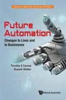 Automatisierung der Zukunft: Veränderungen im Leben und in den Unternehmen - Future Automation: Changes to Lives and to Businesses