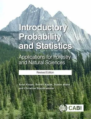 Einführung in die Wahrscheinlichkeitsrechnung und Statistik: Anwendungen für Forstwirtschaft und Naturwissenschaften - Introductory Probability and Statistics: Applications for Forestry and Natural Sciences