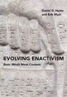 Entfaltender Aktivismus: Geistige Grundlagen treffen auf Inhalte - Evolving Enactivism: Basic Minds Meet Content