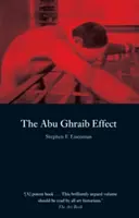 Der Abu-Ghraib-Effekt - The Abu Ghraib Effect