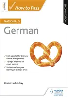 How to Pass National 5 Deutsch, Zweite Auflage - How to Pass National 5 German, Second Edition