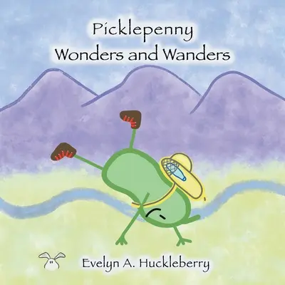 Picklepenny Wunder und Wanderungen - Picklepenny Wonders and Wanders
