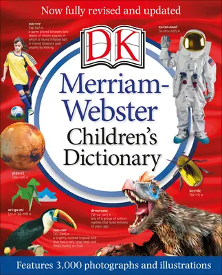 Merriam-Webster Wörterbuch für Kinder, neue Ausgabe: Mit 3.000 Fotografien und Illustrationen - Merriam-Webster Children's Dictionary, New Edition: Features 3,000 Photographs and Illustrations