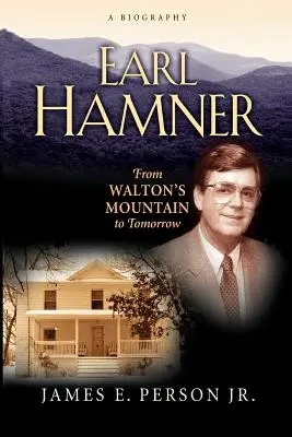 Earl Hamner: Vom Walton's Mountain zum Morgen - Earl Hamner: From Walton's Mountain to Tomorrow