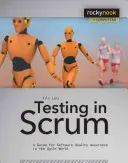 Testen in Scrum: Ein Leitfaden für die Software-Qualitätssicherung in der agilen Welt - Testing in Scrum: A Guide for Software Quality Assurance in the Agile World