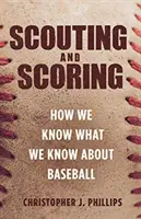 Scouting und Scoring: Woher wir wissen, was wir über Baseball wissen - Scouting and Scoring: How We Know What We Know about Baseball