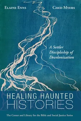 Heilung verfolgter Geschichten: Eine Siedler-Jüngerschaft der Entkolonialisierung - Healing Haunted Histories: A Settler Discipleship of Decolonization