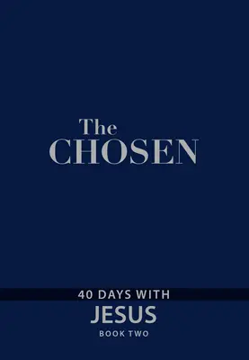 Die Auserwählten Buch Zwei: 40 Tage mit Jesus - The Chosen Book Two: 40 Days with Jesus