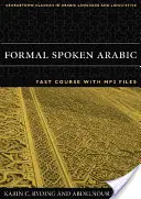 Formales gesprochenes Arabisch: Schnellkurs mit MP3-Dateien [mit CD] - Formal Spoken Arabic: Fast Course with MP3 Files [With CD]