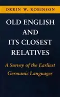 Altenglisch und seine engsten Verwandten: Ein Überblick über die frühesten germanischen Sprachen - Old English and Its Closest Relatives: A Survey of the Earliest Germanic Languages