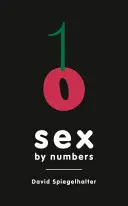 Sex nach Zahlen - Was uns die Statistik über Sexualverhalten sagen kann - Sex by Numbers - What Statistics Can Tell Us About Sexual Behaviour