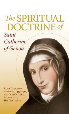 Die geistliche Lehre der heiligen Katharina von Genua - The Spiritual Doctrine of St. Catherine of Genoa