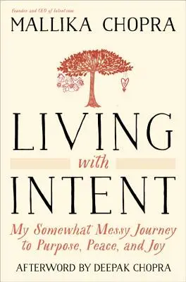 Leben mit Intention: Meine etwas chaotische Reise zu Sinn, Frieden und Freude - Living with Intent: My Somewhat Messy Journey to Purpose, Peace, and Joy