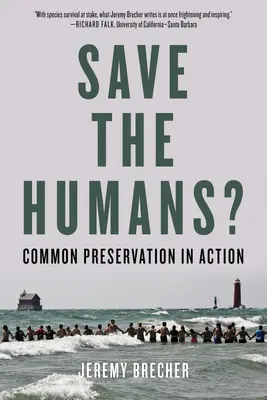 Rettet die Menschen? Gemeinsame Bewahrung in Aktion - Save the Humans?: Common Preservation in Action